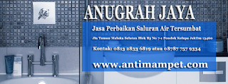 Anugrah Jaya Jasa Perbaikan Saluran Tersumbat Bergaransi